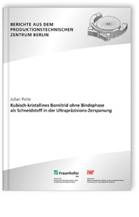 Buch: Kubisch-kristallines Bornitrid ohne Bindephase als Schneidstoff in der Ultrapräzisions-Zerspanung
