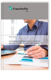 Buch: Entwicklung eines integrierten Konzeptes für die Dokumentation in agilen Softwareprojekten, Stefan Voigt, 978-3-8396-1142-5 Buch: Entwicklung eines integrierten Konzeptes für die Dokumentation in agilen Softwareprojekten