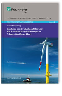 Buch: Simulation-based Evaluation of Operation and Maintenance Logistics Concepts for Offshore Wind Power Plants