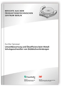 Buch: Umweltbewertung und Ökoeffizienz beim Metall-Schutzgasschweißen von Dickblechverbindungen