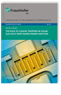 Buch: The role of charge trapping in AlGaN/GaN-on-Si HEMT based power switches, Matthias Wespel, 978-3-8396-1198-2 Buch: The role of charge trapping in AlGaN/GaN-on-Si HEMT based power switches