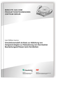 Buch: Simulationsmodell als Basis zur Ableitung von Zerspanstrategien zur Reduzierung von thermischen Bearbeitungseinflüssen beim Hartdrehen