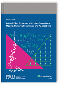 Buch: Jet and Fiber Dynamics with high Elongations: Models, Numerical Strategies and Applications, Stefan Schießl, 978-3-8396-1241-5 Buch: Jet and Fiber Dynamics with high Elongations: Models, Numerical Strategies and Applications