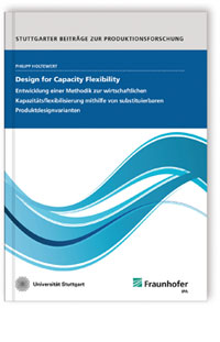 Buch: Design for Capacity Flexibility, Philipp Holtewert, 978-3-8396-1266-8 Buch: Design for Capacity Flexibility