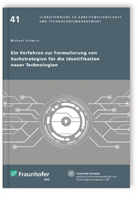 Buch: Ein Verfahren zur Formulierung von Suchstrategien für die Identifikation neuer Technologien, Michael Schmitz, 978-3-8396-1270-5 Buch: Ein Verfahren zur Formulierung von Suchstrategien für die Identifikation neuer Technologien