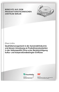 Buch: Qualitätsmanagement in der Automobilindustrie und dessen Umsetzung an Produktionsstandorten in der Volksrepublik China unter Berücksichtigung kultur- und kooperationsbedingter Einflüsse, Oliver Linthe, 978-3-8396-1276-7 Buch: Qualitätsmanagement in der Automobilindustrie und dessen Umsetzung an Produktionsstandorten in der Volksrepublik China unter Berücksichtigung kultur- und kooperationsbedingter Einflüsse
