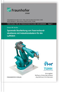 Buch: Spanende Bearbeitung von Faserverbundstrukturen mit Industrierobotern für die Luftfahrt