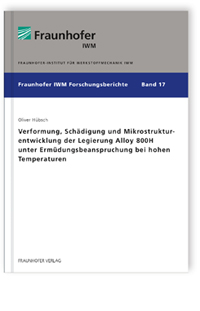 Buch: Verformung, Schädigung und Mikrostrukturentwicklung der Legierung Alloy 800H unter Ermüdungsbeanspruchung bei hohen Temperaturen