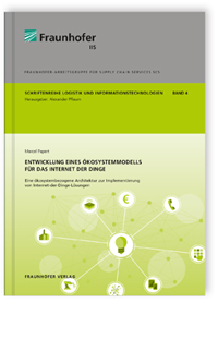 Buch: Entwicklung eines Ökosystemmodells für das Internet der Dinge, Marcel Papert, 978-3-8396-1312-2 Buch: Entwicklung eines Ökosystemmodells für das Internet der Dinge