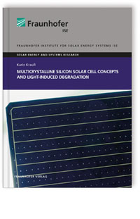 Buch: Multicrystalline Silicon Solar Cell Concepts and Light-Induced Degradation, Karin Krauß, 978-3-8396-1314-6 Buch: Multicrystalline Silicon Solar Cell Concepts and Light-Induced Degradation