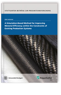 Buch: A Simulation-based Method for Improving Material Efficiency within the Constraints of Existing Production Systems