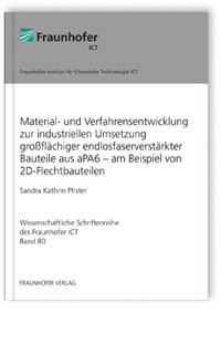 Buch: Material- und Verfahrensentwicklung zur industriellen Umsetzung großflächiger endlosfaserverstärkter Bauteile aus aPA6 - am Beispiel von 2D-Flechtbauteilen