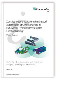 Buch: Zur Methodenentwicklung im Entwurf automobiler Strukturkonzepte in FVK-Metall-Hybridbauweise unter Crashbelastung