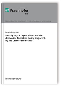 Buch: Heavily n-type doped silicon and the dislocation formation during its growth by the Czochralski method, Ludwig Stockmeier, 978-3-8396-1345-0 Buch: Heavily n-type doped silicon and the dislocation formation during its growth by the Czochralski method