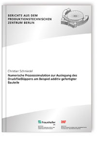 Buch: Numerische Prozesssimulation zur Auslegung des Druckfließläppens am Beispiel additiv gefertigter Bauteile, Christian Schmiedel, 978-3-8396-1346-7 Buch: Numerische Prozesssimulation zur Auslegung des Druckfließläppens am Beispiel additiv gefertigter Bauteile