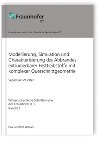 Buch: Modellierung, Simulation und Charakterisierung des Abbrandes extrudierbarer Festtreibstoffe mit komplexer Querschnittgeometrie