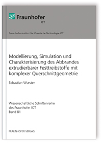 Buch: Modellierung, Simulation und Charakterisierung des Abbrandes extrudierbarer Festtreibstoffe mit komplexer Querschnittgeometrie, Sebastian Wurster, 978-3-8396-1363-4 Buch: Modellierung, Simulation und Charakterisierung des Abbrandes extrudierbarer Festtreibstoffe mit komplexer Querschnittgeometrie
