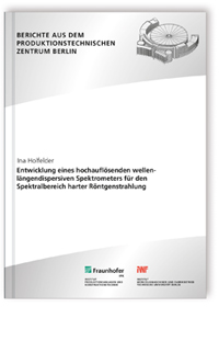 Buch: Entwicklung eines hochauflösenden wellenlängendispersiven Spektrometers für den Spektralbereich harter Röntgenstrahlung, Ina Holfelder, 978-3-8396-1375-7 Buch: Entwicklung eines hochauflösenden wellenlängendispersiven Spektrometers für den Spektralbereich harter Röntgenstrahlung