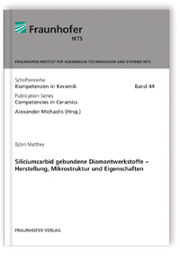 Buch: Siliciumcarbid gebundene Diamantwerkstoffe - Herstellung, Mikrostruktur und Eigenschaften