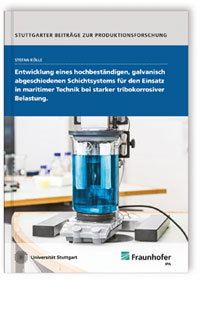 Buch: Entwicklung eines hochbeständigen, galvanisch abgeschiedenen Schichtsystems für den Einsatz in maritimer Technik bei starker tribokorrosiver Belastung