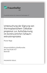 Buch: Untersuchung der Eignung von thermoplastischem Cellulosepropionat zur Aufschäumung im kontinuierlichen Schaumextrusionsprozess