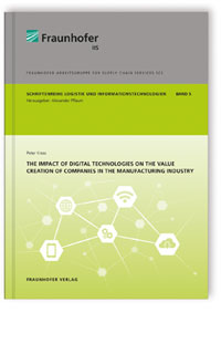 Buch: The impact of digital technologies on the value creation of companies in the manufacturing industry