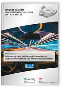 Buch: Entwicklung eines Validierungsframeworks zur erlebbaren Absicherung  von Fahrerassistenzsystemen