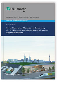 Buch: Entwicklung einer Methode zur Bewertung der Treibhausgas-Emissionen 
des Betriebs von Logistikimmobilien