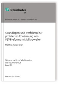 Buch: Grundlagen und Verfahren zur profilierten Erwärmung von PET-Preforms mit Mikrowellen, Matthias Harald Graf, 978-3-8396-1444-0 Buch: Grundlagen und Verfahren zur profilierten Erwärmung von PET-Preforms mit Mikrowellen