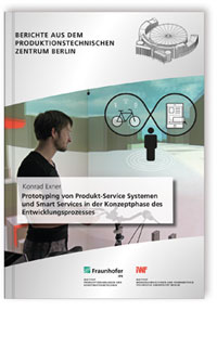 Buch: Prototyping von Produkt-Service Systemen und Smart Services in der Konzeptphase des Entwicklungsprozesses, Konrad Exner, 978-3-8396-1457-0 Buch: Prototyping von Produkt-Service Systemen und Smart Services in der Konzeptphase des Entwicklungsprozesses