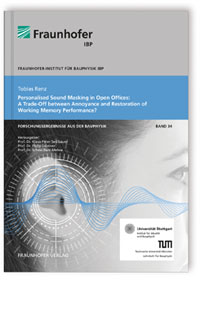 Buch: Personalised Sound Masking in Open Offices: A Trade-Off between Annoyance and Restoration of Working Memory Performance?, Tobias Renz, 978-3-8396-1462-4 Buch: Personalised Sound Masking in Open Offices: A Trade-Off between Annoyance and Restoration of Working Memory Performance?