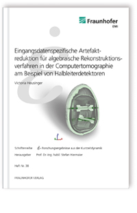 Buch: Eingangsdatenspezifische Artefaktreduktion für algebraische Rekonstruktionsverfahren in der Computertomographie am Beispiel von Halbleiterdetektoren