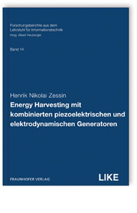 Buch: Energy Harvesting mit kombinierten piezoelektrischen und elektrodynamischen Generatoren, Henrik Nikolai Zessin, 978-3-8396-1497-6 Buch: Energy Harvesting mit kombinierten piezoelektrischen und elektrodynamischen Generatoren