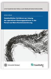 Buch: Ganzheitliches Verfahren zur Lösung der operativen Planungsprobleme in der
Person-zur-Ware-Kommissionierung, Patrick Kübler, 978-3-8396-1504-1 Buch: Ganzheitliches Verfahren zur Lösung der operativen Planungsprobleme in der
Person-zur-Ware-Kommissionierung