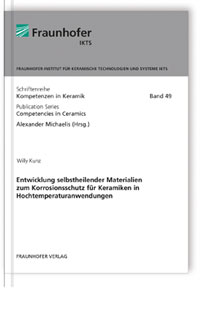 Buch: Entwicklung selbstheilender Materialien zum Korrosionsschutz für Keramiken in Hochtemperaturanwendungen, Willy Kunz, 978-3-8396-1507-2 Buch: Entwicklung selbstheilender Materialien zum Korrosionsschutz für Keramiken in Hochtemperaturanwendungen