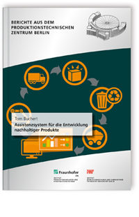 Buch: Assistenzsystem für die Entwicklung nachhaltiger Produkte, Tom Buchert, 978-3-8396-1508-9 Buch: Assistenzsystem für die Entwicklung nachhaltiger Produkte