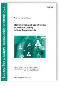 Buch: Identification and Specification of Hedonic Quality in User Requirements, Andreas Florian Maier, 978-3-8396-1525-6 Buch: Identification and Specification of Hedonic Quality in User Requirements