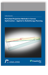 Buch: Perturbed Projection Methods in Convex Optimization - Applied to Radiotherapy Planning