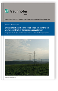 Buch: Energietechnische Innovationen in zentralen und dezentralen Versorgungssystemen, Christine Mauelshagen, 978-3-8396-1532-4 Buch: Energietechnische Innovationen in zentralen und dezentralen Versorgungssystemen