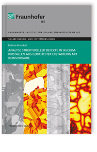 Buch: Analyse struktureller Defekte in Siliciumkristallen aus gerichteter Erstarrung mit Keimvorgabe, Patricia Krenckel, 978-3-8396-1556-0 Buch: Analyse struktureller Defekte in Siliciumkristallen aus gerichteter Erstarrung mit Keimvorgabe