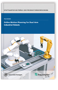 Buch: Online Motion Planning for Dual Arm Industrial Robots