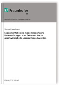 Buch: Experimentelle und modelltheoretische Untersuchungen zum Extremen Hochgeschwindigkeits-Laserauftragschweißen