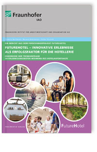 Buch: FutureHotel - Innovative Erlebnisse als Erfolgsfaktor
für die Hotellerie.
