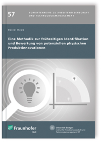 Buch: Eine Methodik zur frühzeitigen Identifikation und Bewertung von potenziellen physischen Produktinnovationen