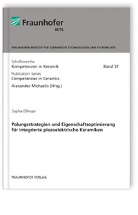 Buch: Polungsstrategien und Eigenschaftsoptimierung für integrierte piezoelektrische Keramiken, Sophia Eßlinger, 978-3-8396-1655-0 Buch: Polungsstrategien und Eigenschaftsoptimierung für integrierte piezoelektrische Keramiken