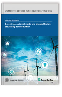 Buch: Dezentrale, automatisierte und energieflexible Steuerung der Produktion