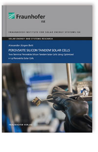 Buch: Perovskite Silicon Tandem Solar Cells, Alexander Jürgen Bett, 978-3-8396-1662-8 Buch: Perovskite Silicon Tandem Solar Cells
