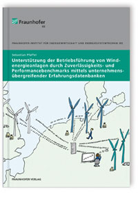 Buch: Unterstützung der Betriebsführung von Windenergieanlagen durch Zuverlässigkeits- und Performancebenchmarks mittels unternehmensübergreifender Erfahrungsdatenbanken