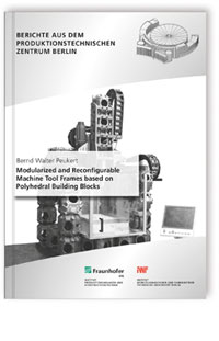 Buch: Modularized and Reconfigurable Machine Tool Frames based on Polyhedral Building Blocks