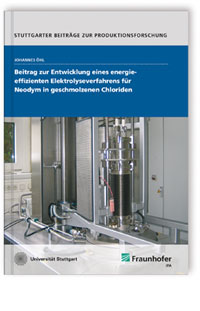 Buch: Beitrag zur Entwicklung eines energieeffizienten Elektrolyseverfahrens für Neodym in geschmolzenen Chloriden